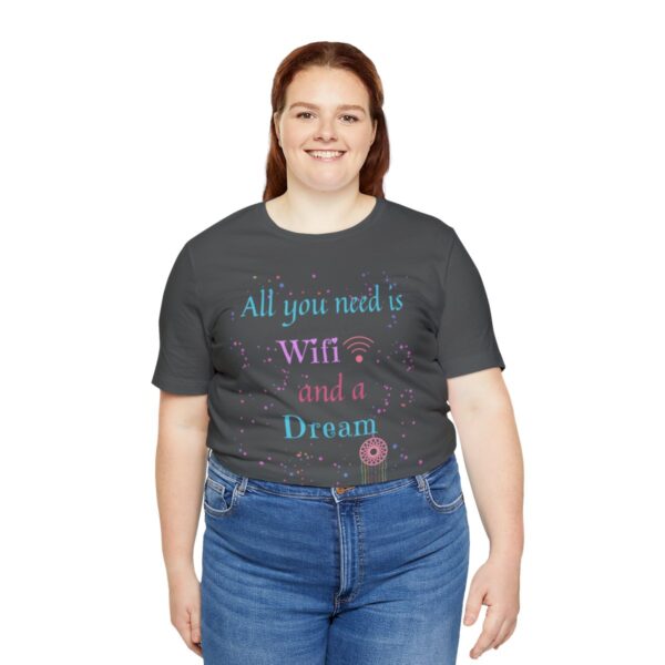 All You Need Wifi Tshirt - Image 19