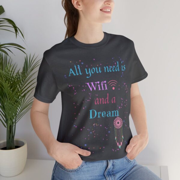 All You Need Wifi Tshirt - Image 21