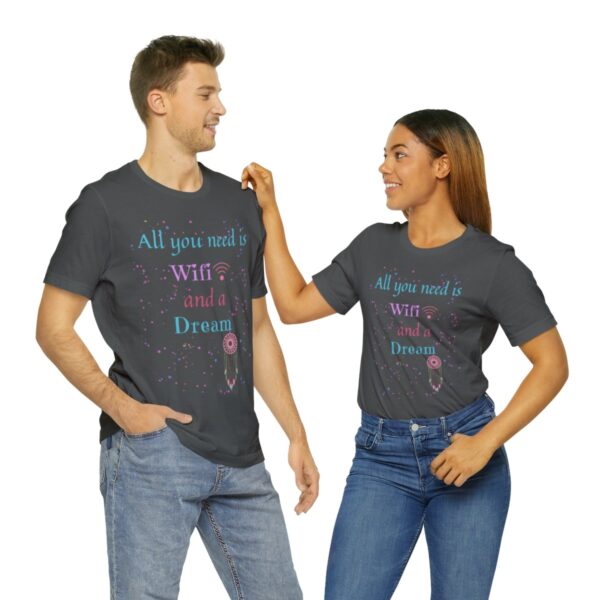 All You Need Wifi Tshirt - Image 22