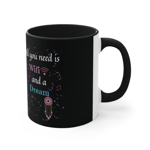 Wifi and a Dream Coffee Mug, 11oz - Image 7