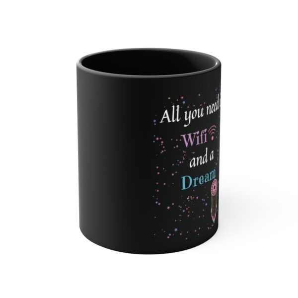 Wifi and a Dream Coffee Mug, 11oz - Image 5