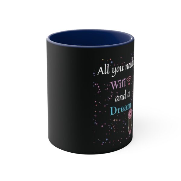 Wifi and a Dream Coffee Mug, 11oz - Image 9